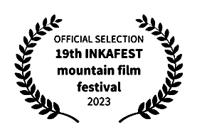 Official Selection Inkafest Mountain Film Festival 2023